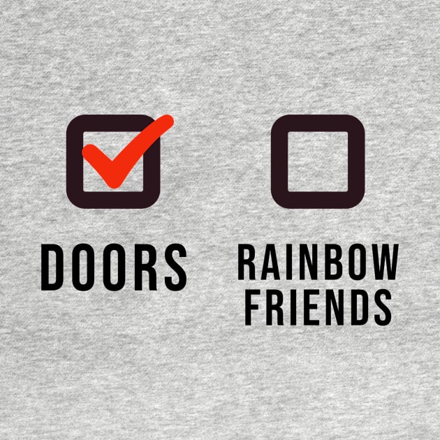 Doors or Rainbow Friends! by Atomic City Art